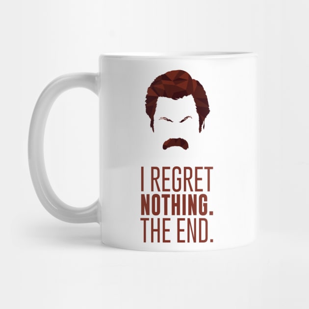 I Regret Nothing Ron Swanson Mustache by polliadesign